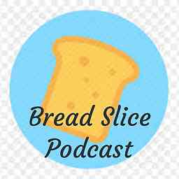 Bread Slice Podcast cover logo