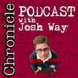 Chronicle Podcast with Josh Way logo