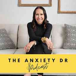 The Anxiety Dr. Podcast cover logo