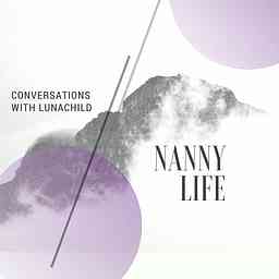 Nanny Life - Conversations with Lunachild logo