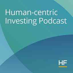 Human-centric Investing Podcast cover logo