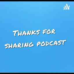Thanks for Sharing Podcast cover logo