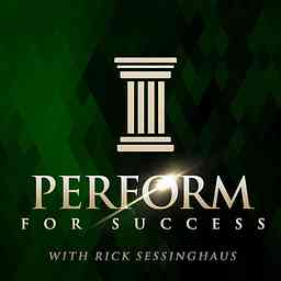 Perform For Success Podcast | High Performance | Business | Wellness logo