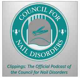 Clippings: The Official Podcast of the Council for Nail Disorders cover logo