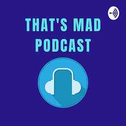 That’s Mad Podcast cover logo