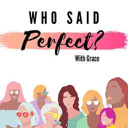 Who Said Perfect? cover logo