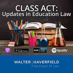 Class Act: Updates in Education Law cover logo