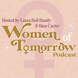 Women of Tomorrow with Laura Bell Bundy cover logo