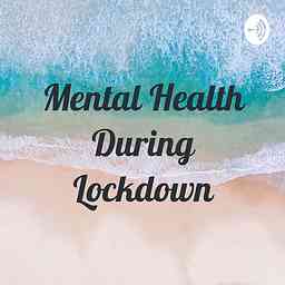 Mental Health During Lockdown cover logo