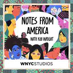 Notes from America with Kai Wright cover logo