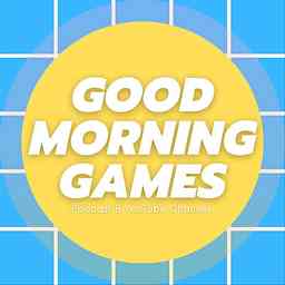 Good Morning Games Podcast cover logo