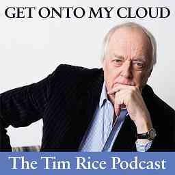 Get Onto My Cloud: The Tim Rice Podcast cover logo