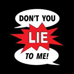Don't You Lie To Me! cover logo