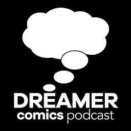Dreamer Comics Podcast cover logo