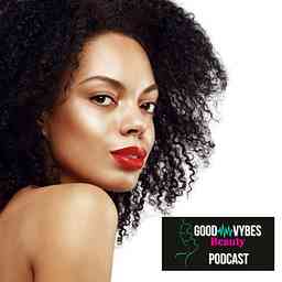 Good Vybes Beauty Podcast cover logo