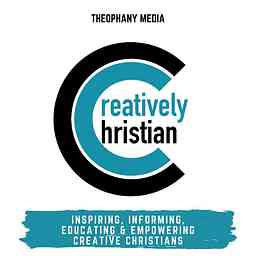 Creatively Christian - Interviews with Faithful Artists cover logo