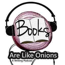Books Are Like Onions: A Writing Podcast cover logo