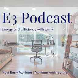 E3: Energy & Efficiency With Emily logo