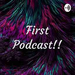 First Podcast!! logo