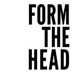 Form The Head Podcast cover logo