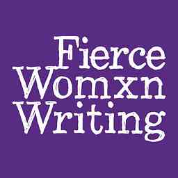 Fierce Womxn Writing - Inspiring You to Write More cover logo