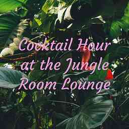 Cocktail Hour at the Jungle Room Lounge cover logo