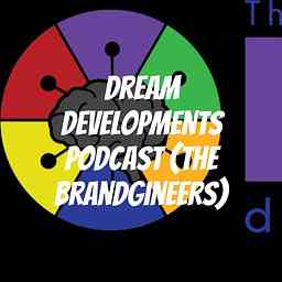 Dream Developments Podcast (The Brandgineers) cover logo