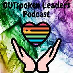 OUTspoken Leaders Podcast cover logo