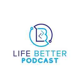 Life Better Podcast logo
