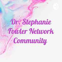 Dr. Stephanie Fowler Network Community cover logo