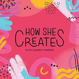 How She Creates Podcast cover logo