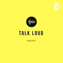 Talk Loud Show cover logo
