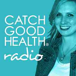 Catch Good Health Radio logo