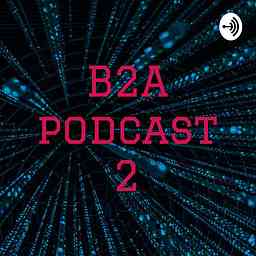 B2A Podcast cover logo