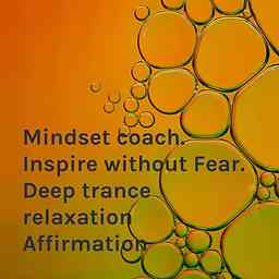 Mindset coach. Inspire without Fear. logo