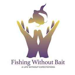 Fishing Without Bait: A Full Impact Mindfulness Podcast cover logo