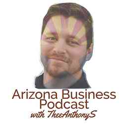 AZ Business Podcast with TheeAnthonyS cover logo