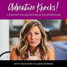 Adventure Knocks! Stories, Strategies + Insights from Thriving Entrepreneurs cover logo