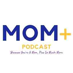 MOM+ Podcast cover logo
