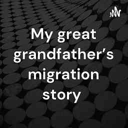My great grandfather’s migration story logo
