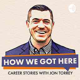 How We Got Here - Career Stories cover logo