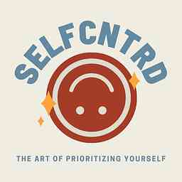 SELFCNTRD: The Art of Prioritizing Yourself cover logo