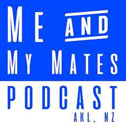 Me & My Mates Podcast cover logo
