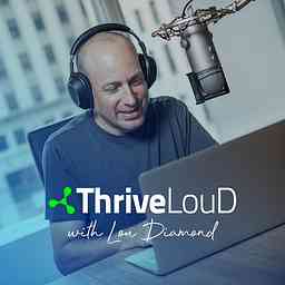Thrive LouD with Lou Diamond logo