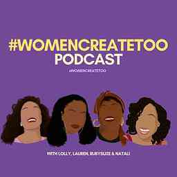 #WomenCreateToo Podcast cover logo