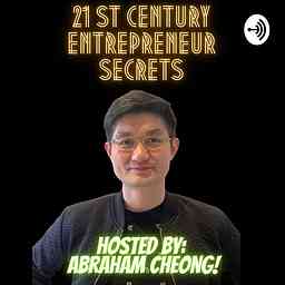 Abraham Cheong - 21st Century Entrepreneur Secrets cover logo