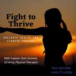 Fight to Thrive: Holistic Health and Mindset Podcast logo