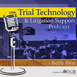 Trial Technology & Litigation Support Podcast cover logo