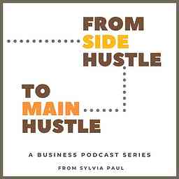From Side Hustle to Main Hustle cover logo