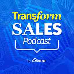 Transform Sales Podcast cover logo